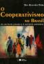 Cooperativismo No Brasil, O - Da Vertente Pioneira  Avertente Solidaria