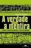 Verdade Sobre A Mentira, A