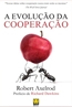 Evolucao Da Cooperacao, A