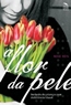 Flor Da Pele, A - Inclusao De Criancas Com Deficiencia Visual