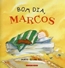 Bom Dia, Marcos