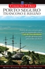 Porto Seguro  - Trancoso E Regiao