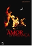 Entre O Amor E A Vinganca