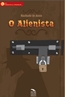 Alienista, O