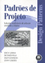 Padroes De Projeto - Solucoes Reutilizaveis De Software Orientado O Objetos