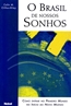 Brasil De Nossos Sonhos, O