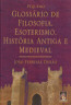 Pequeno Glossario De Filosofia, Esoterismo, Historia Antiga E Medieval