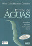 Direito De Aguas - Disciplina Juridica Das Aguas Doces 3 Edicao