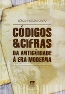 Codigos E Cifras - Da Antiguidade A Era Moderna