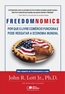 Freedomnomics Por Que O Livre Comercio Funciona E Pode Resgatar A Economia Mundi