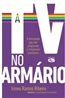Tv No Armario, A
