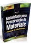 Metodologia Para Preservacao De Materiais - Prevencao Da Falha Prematura