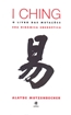 I Ching - O Livro Das Mutacoes