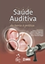 Saude Auditiva - Da Teoria A Pratica