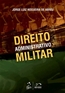 Direito Administrativo Militar