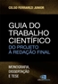 Guia Do Trabalho Cientifico Do Projeto A Redacao Final Monografia, Dissertacao E