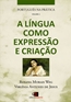 Portugues Na Pratica - Vol. 2 A Lingua Como Expressao E Criacao