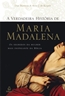 Verdadeira Historia De Maria Madalena, A - Os Segredos Da Mulher Mais Instigante