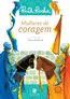Mulheres De Coragem