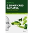 O Significado Da Marca