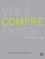 Ver E Compreender - Design Como Ferramenta Estrategica De Negocio