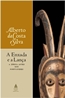 Enxada E A Lanca - A Africa Antes Dos Portugueses