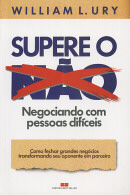 Supere O Nao - Negociando Com Pessoas Dificeis - 6 Edicao