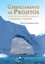 Gerenciamento De Projetos - Atraves Da Extraordinaria Expedicao De Shackleton A 