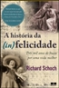 A Historia Da Infelicidade