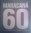 Maracana 60 Anos