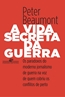 Vida Secreta Da Guerra, A