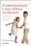 Autoestimulacao E Seus Reflexos Na Educacao