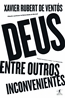 Deus+Entre+Outros+Inconvenientes