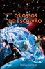 Alcatraz Contra Os Ossos Do Escrivao