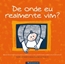 De Onde Eu Realmente Vim