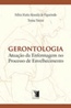Gerontologia - Atuacao Da Enfermagem