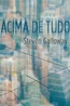Acima De Tudo