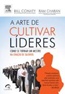 A Arte De Cultivar Lideres