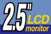 2.5 LCD Monitor