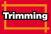 Trimming